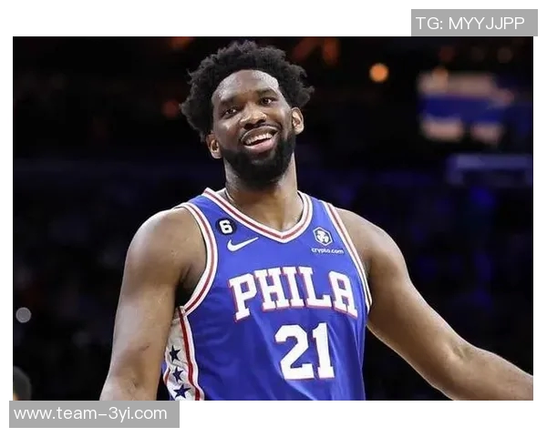 恩比德出战影响显著76人战绩对比揭示球队依赖性